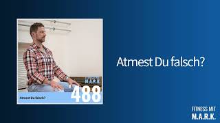 488 Atmest Du falsch  Fitness mit Mark Audio [upl. by Amitak]