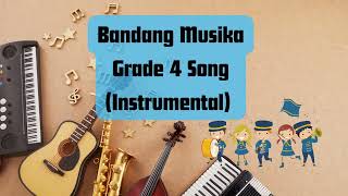 Bandang Musika  Grade 4 song with vocals and instrumental [upl. by Enirual]