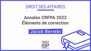 Annales CRFPA 2022  Droit des affaires [upl. by Timotheus880]