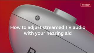 ReSound Nexia  How to adjust streamed TV audio with your hearing aid [upl. by Schifra]