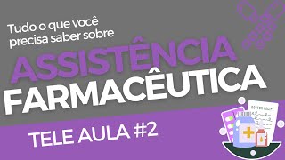 Assistência Farmacêutica  Aula 2  O ciclo da Assistência farmacêutica [upl. by Beitnes]