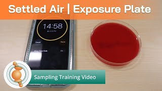 SAMPLING  Exposure Plate Air Sampling How to Take Settled Air Samples Using Exposure Plates [upl. by Refanej408]