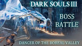 Dark Souls III How to beat the Dancer of the Boreal Valley Steam [upl. by Odrareg658]