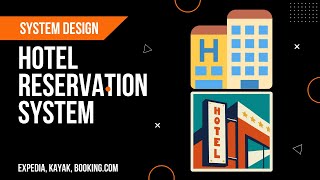 Design a Hotel Reservation System like Expedia amp Kayak  System Design [upl. by Teddi]