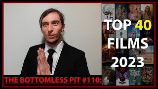 The Bottomless Pit 110 Top 40 Films 2023 [upl. by Micheil556]