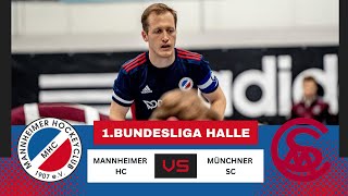 MHC TV  Mannheimer HC  Münchner SC  1 Bundesliga Halle Herren Süd  0501  1430 Uhr [upl. by Lerner446]