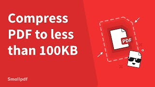 Compress PDF to Less Than 100 KB with SmallPDF [upl. by Ries]