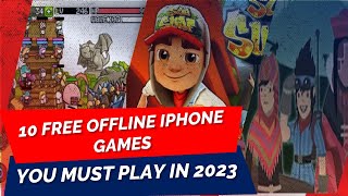 Top 10 Free Offline iPhone Games You Must Play in 2023 [upl. by Plato]