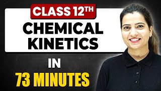 CHEMICAL KINETICS in 73 Minutes  Chemistry Chapter 3  Full Chapter Revision Class 12th [upl. by Guevara]