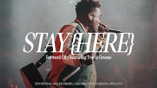 STAY HERE  Forward City amp Travis Greene [upl. by Eirased]