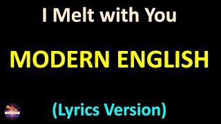 Modern English  I Melt with You Lyrics version [upl. by Salb]