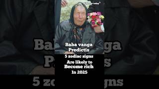 Baba vanga predictis 5 zodiac signs are likely to become rich in 2025 😱😱 shorts ytshorts [upl. by Christa]