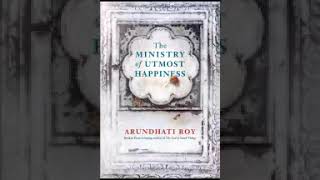 The Ministry Of Utmost Happiness part 1 Arundhati Roy [upl. by Andrus297]