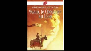 Yvain le Chevalier au Lion  chapitre 7 [upl. by Lyssa]