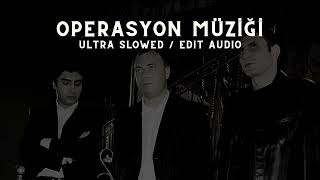 Kurtlar Vadisi Operasyon Müziği ULTRA SLOWED [upl. by Nbi828]