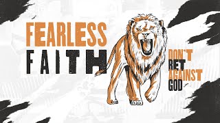 Fearless Faith  Dont Bet Against God [upl. by Pollux]