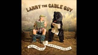 Larry the Cable Guy  Terrorist or Toddler [upl. by Dehnel]