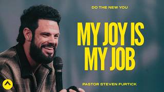 My Joy Is My Job  Pastor Steven Furtick  Elevation Church [upl. by Nahpets]