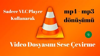 VLC Player ile Video Dosyasını Sese Çevirme   mp4  mp3 dönüşümü [upl. by Blancha845]