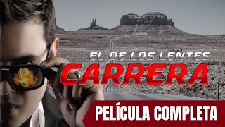 El De Los Lentes Carrera  La Pelicula Completa y Gratis [upl. by Kurtzig114]