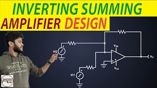 How to Design a Summing Amplifier Circuit Inverting Summing Amplifier  OpAmp Amplifier [upl. by Rosen]