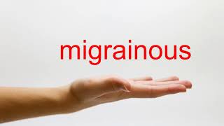 How to Pronounce migrainous  American English [upl. by Guglielma]