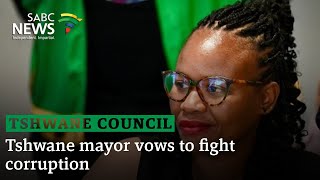 Tshwane mayor vows to fight corruption [upl. by Yrrot]