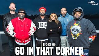 The Joe Budden Podcast Episode 780  Go In That Corner [upl. by Lemraj]