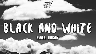 Niall Horan  Black and White Lyrics [upl. by Nyvar729]