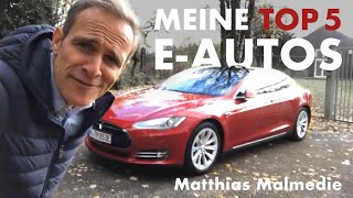 Meine Top 5 Elektroautos  Matthias Malmedie [upl. by Sibyls786]