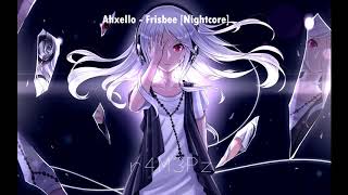 Ahxello  Frisbee Nightcore [upl. by Nellie]