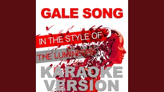 Gale Song In the Style of the Lumineers Karaoke Version [upl. by Aleak]