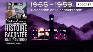 04  Lhistoire racontée de RadioAndorre  19551959 [upl. by Aelgna992]