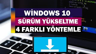 Windows 10 Media Creation Tool İle Yükseltme 4 farklı yöntem [upl. by Colline863]