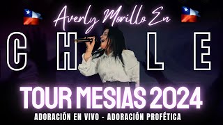 Averly Morillo Adoración Genuina Tour Mesías CHILE 2024 [upl. by Oeak233]