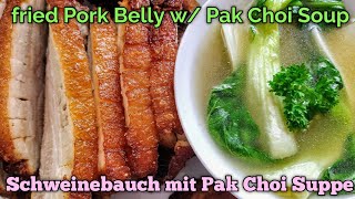 Pork Belly w Pak Choi Soup  Schweinebauch mit Pak Choi Suppe [upl. by Durrell]