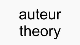 How to pronounce auteur theory [upl. by Flanna]