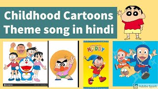 Your childhood Cartoons Theme songs in Hindi Lyrics [upl. by Chiaki]