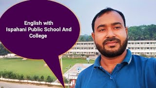 English with Ispahani Public School And College [upl. by Abad]