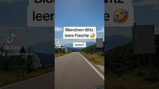 Blondinen Witzleere Flasche 🤣 flachwitz kurzwitz Blondine viralvideo humor lustig woldoman [upl. by Noevart51]