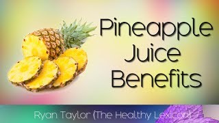 Pineapple Juice Benefits and Uses [upl. by Sammie]