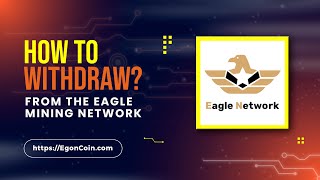 HOW to WITHDRAW from the Eagle Mining Network app  EgonCoin Blockchain [upl. by Supmart]