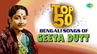 Top 50 Bengali Songs of Geeta Dutt  গীতা দত্ত  HD Songs  One Stop Jukebox [upl. by Teague4]