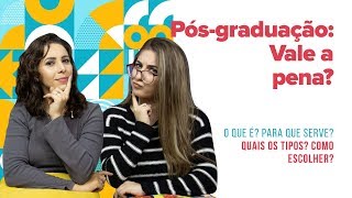 TUDO SOBRE PÓSGRADUAÇÃO QUAIS OS TIPOS E COMO ESCOLHER [upl. by Dean514]