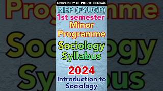 NBU NEP FYUGP 1st semester Minor Programme Sociology Syllabus 2024 nbuexam RiteshSinhadv5io [upl. by Mart]