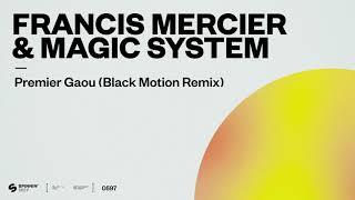 Francis Mercier amp Magic System  Premier Gaou Black Motion Remix Official Audio [upl. by Fiora]