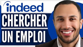 Comment Chercher Un Emploi Sur Indeed 2024 [upl. by Hallock825]