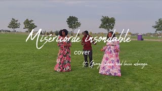 Miséricorde insondable Sharon Mbungu Akinseye ft George Landu Lucie Mbungu [upl. by Aneehsar]