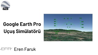 Google Earth Prodaki Uçuş Simülatörü [upl. by Acisey]