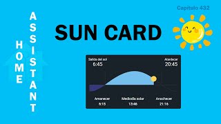 Home Assistant Sun card Tarjeta Solar [upl. by Chelsy]